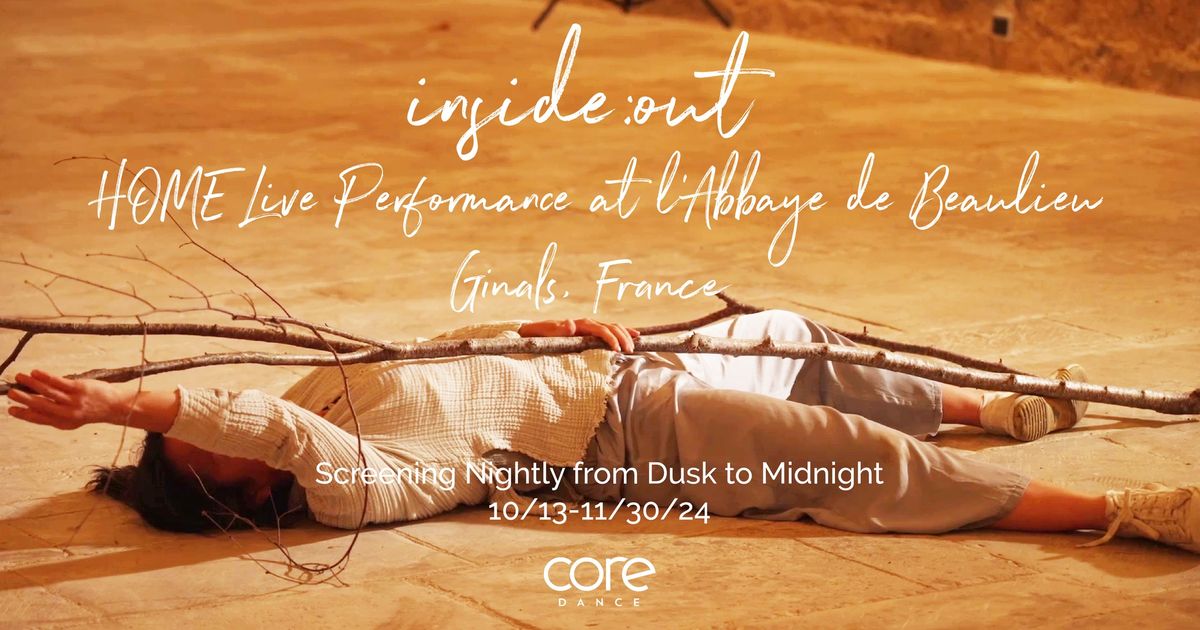 inside:out - HOME Live Performance at L'Abbaye de Beaulieu