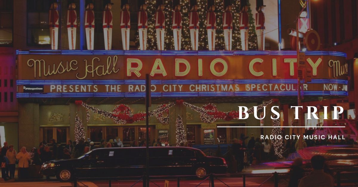 Bus Trip | Radio City Music Hall