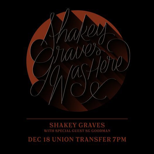 SOLD OUT! Shakey Graves Was Here at Union Transfer - Philadelphia 12\/18