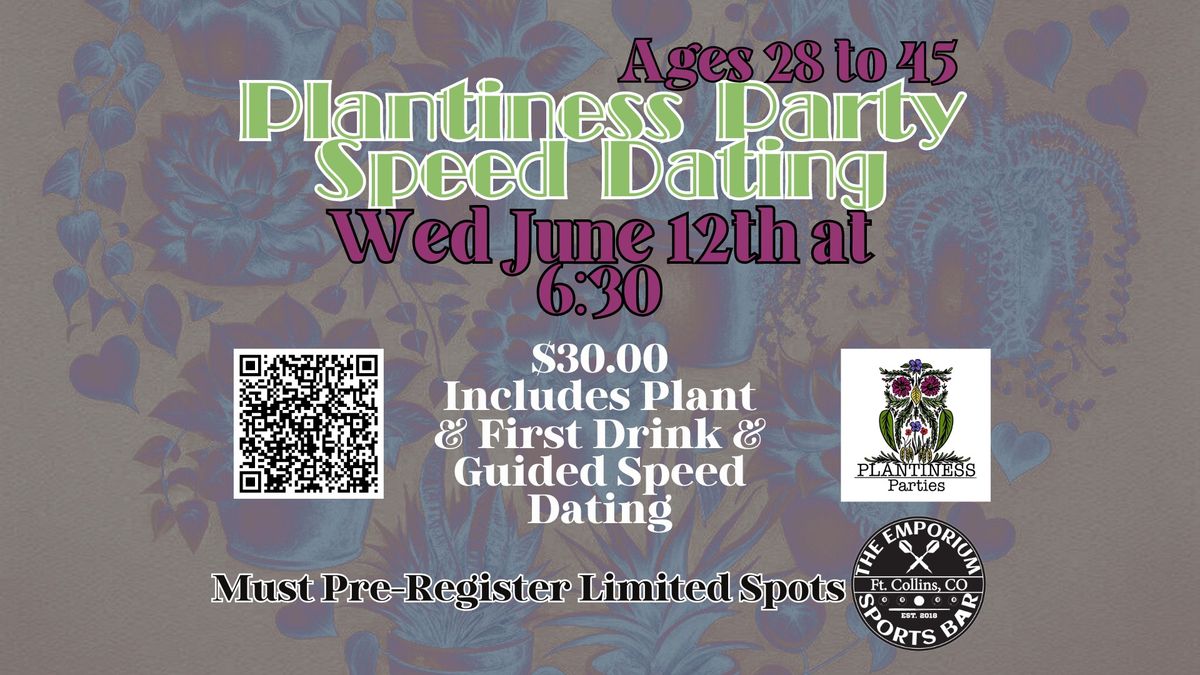 Plantiness Party Speed Dating Ages 28 to 45