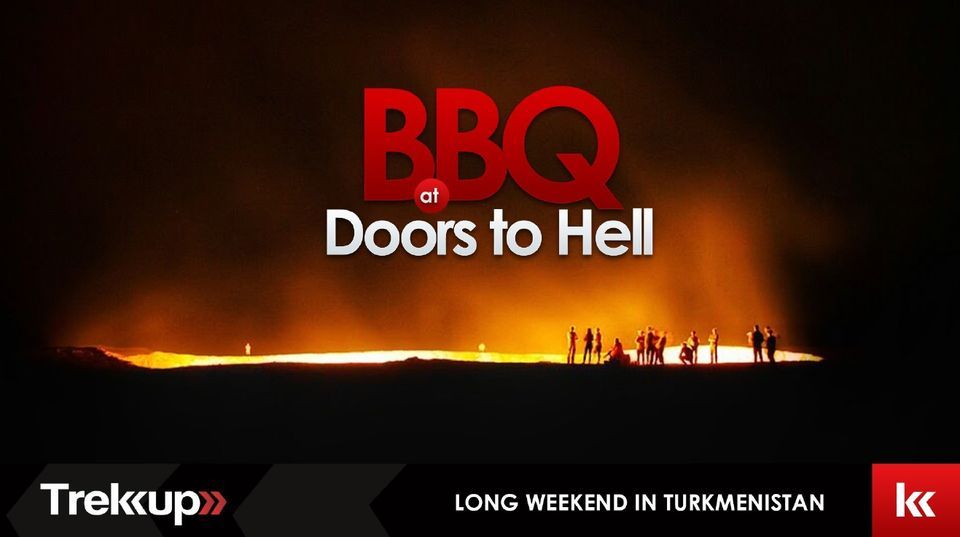 BBQ at Doors to Hell | Long Weekend in Turkmenistan