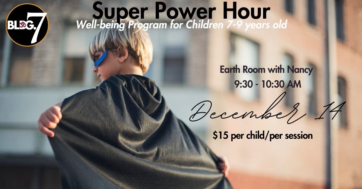 Super Power Hour: Well-being Program for Children 7-9 years old