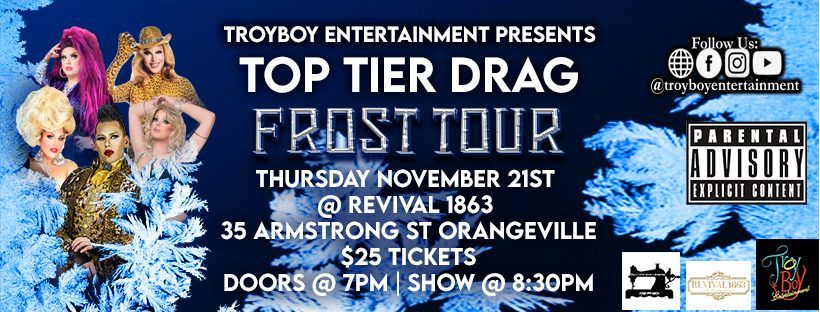 Top Tier Drag *Frost Tour* - Orangeville - Nov. 21st