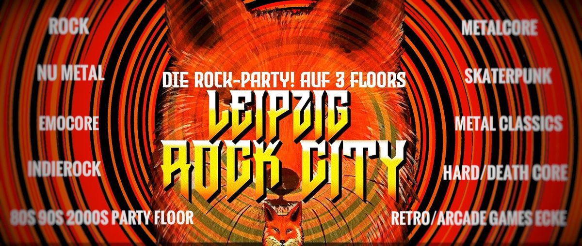 Leipzig Rock City \/\/ 3 Floors \/\/ Die Rockparty aus der Leipziger Szene