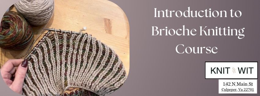 Introduction to Brioche Knitting Course