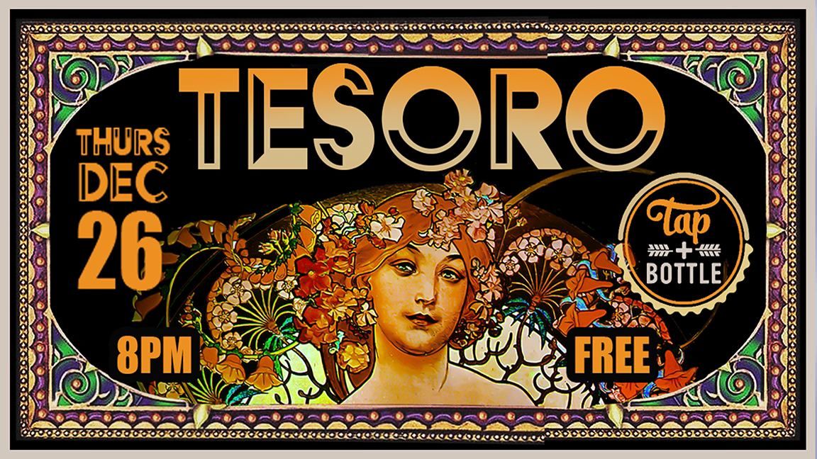 Tesoro - Live & FREE at T&B Downtown