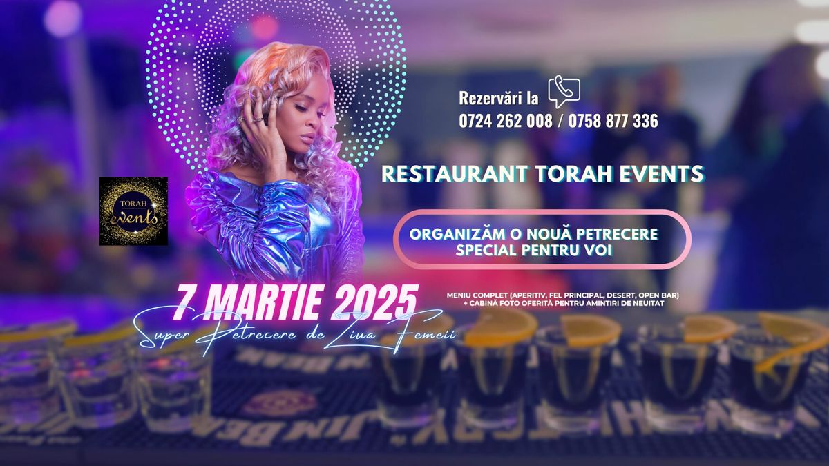 7 Martie 2025 - Super Petrecere la Torah Events