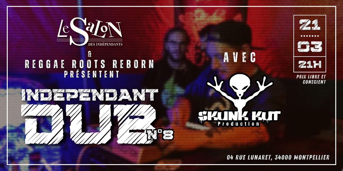 \ud83d\udd25 INDE\u0301PENDANT DUB #8 - SKUNK KUT DE\u0301BARQUE A\u0300 MONTPELLIER ! \ud83d\udd25