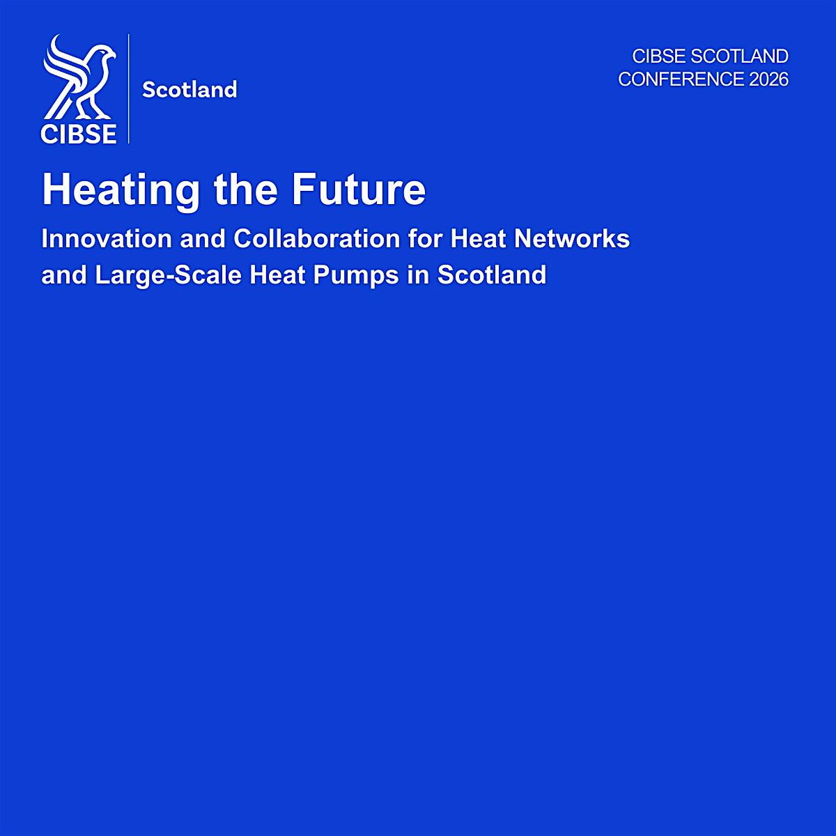 CIBSE Scotland Conference 2026 - Heating the Future