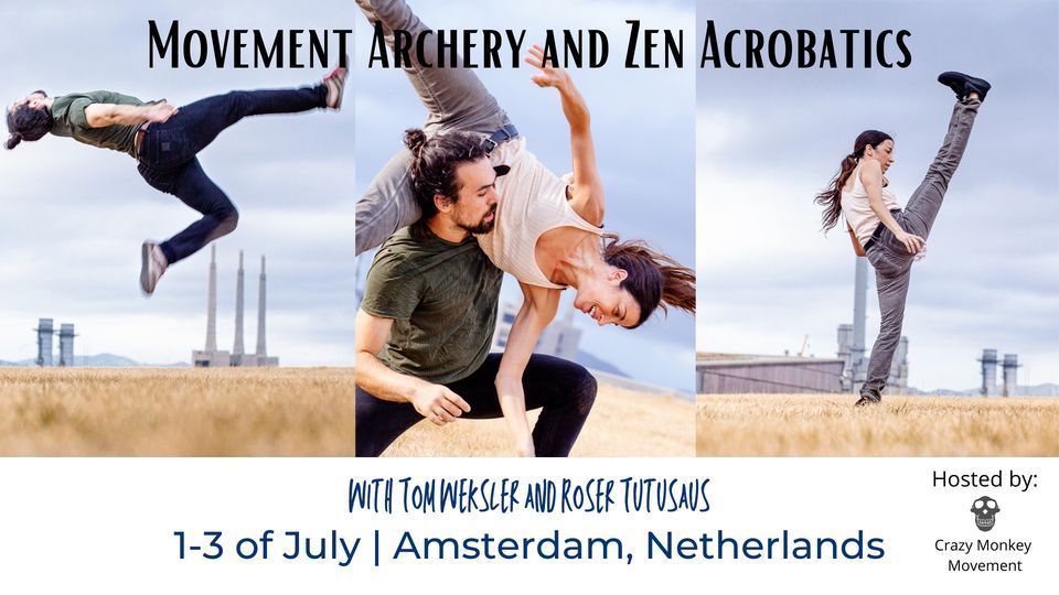 Movement Archery and Zen Acrobatics | Amsterdam, Netherlands