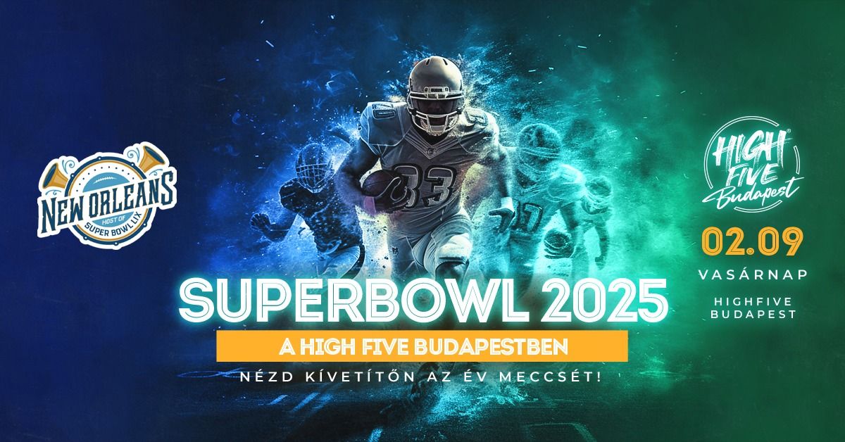 SUPERBOWL 2025 - High Five Budapest \ud83c\udfc8\ud83c\udf7a