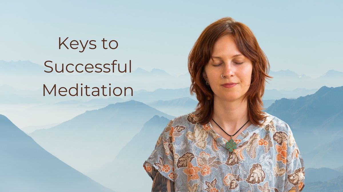 Keys to Successful Meditation