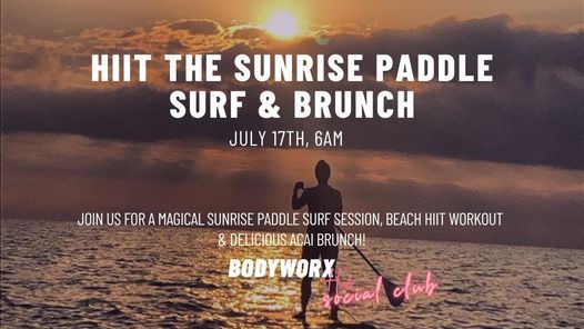 HIIT the Sunrise Paddle Surf, Meditation & Brunch