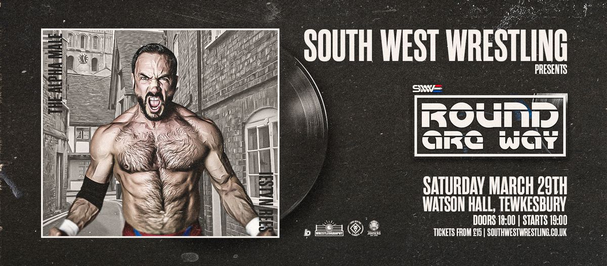 South West Wrestling presents: Round Are Way LIVE!