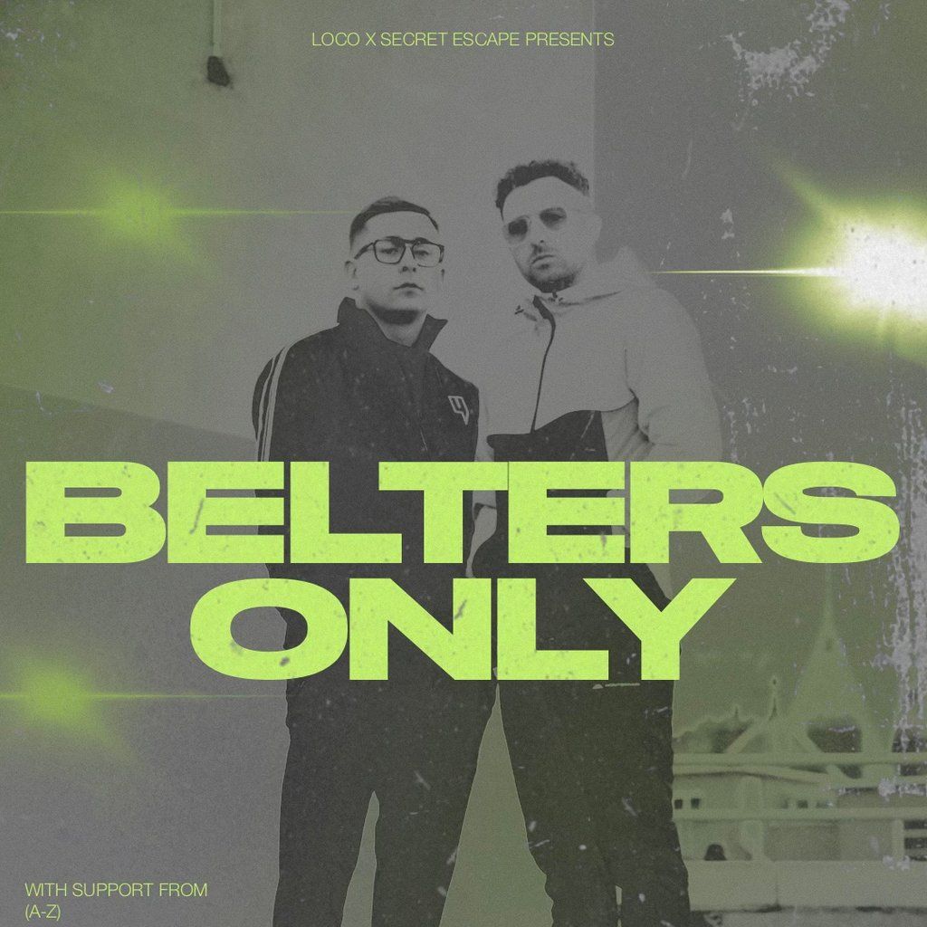 Loco x secret escape presents Belters Only