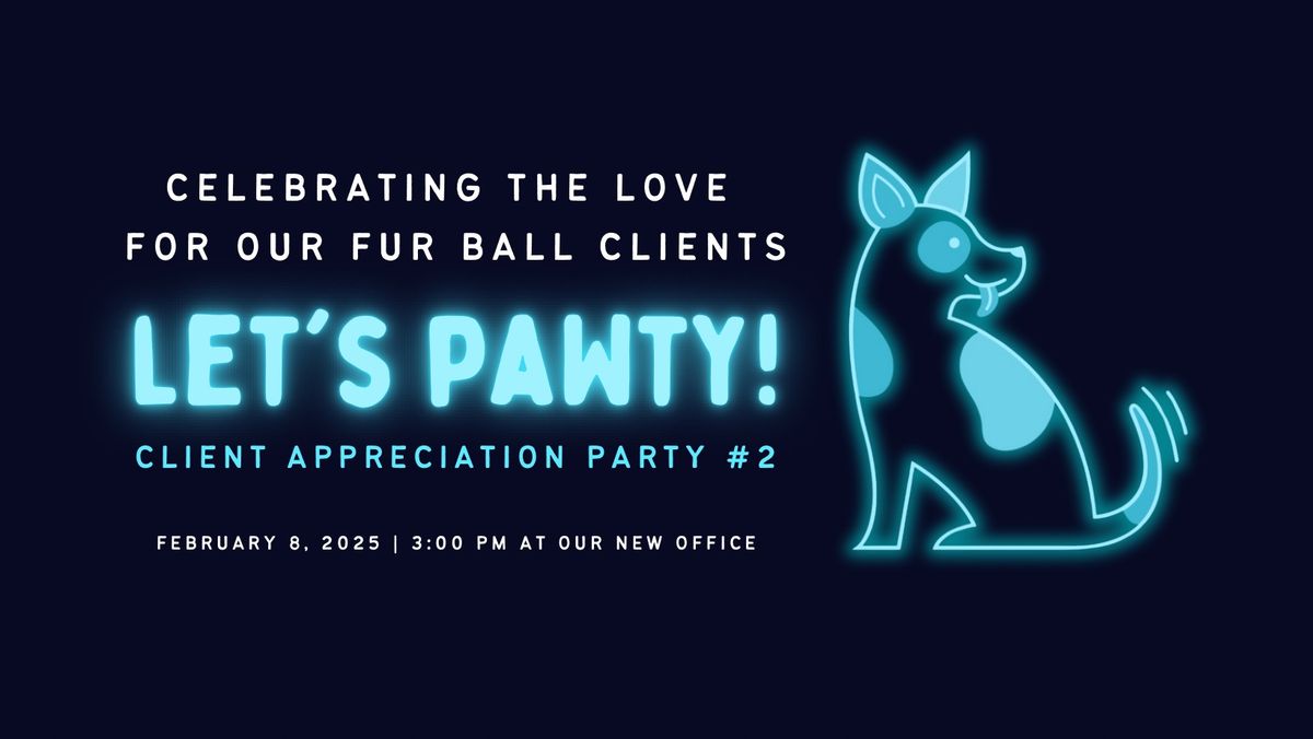 Client Appreciation Party #2