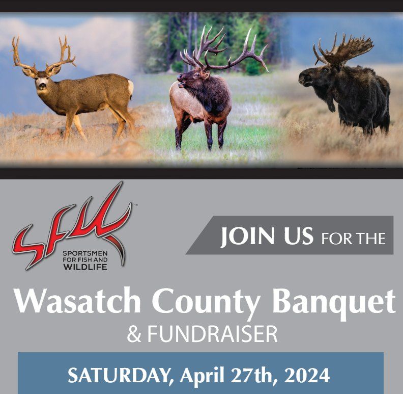Wasatch County Banquet & Fundraiser: Sportsmen for Fish and Wildlife
