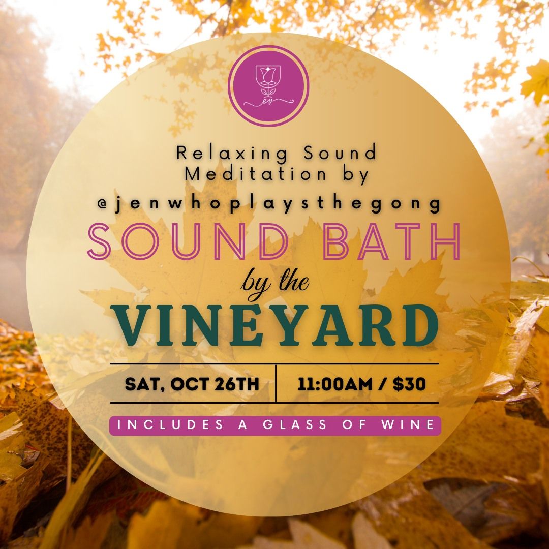 Sound Bath by the Vineyard