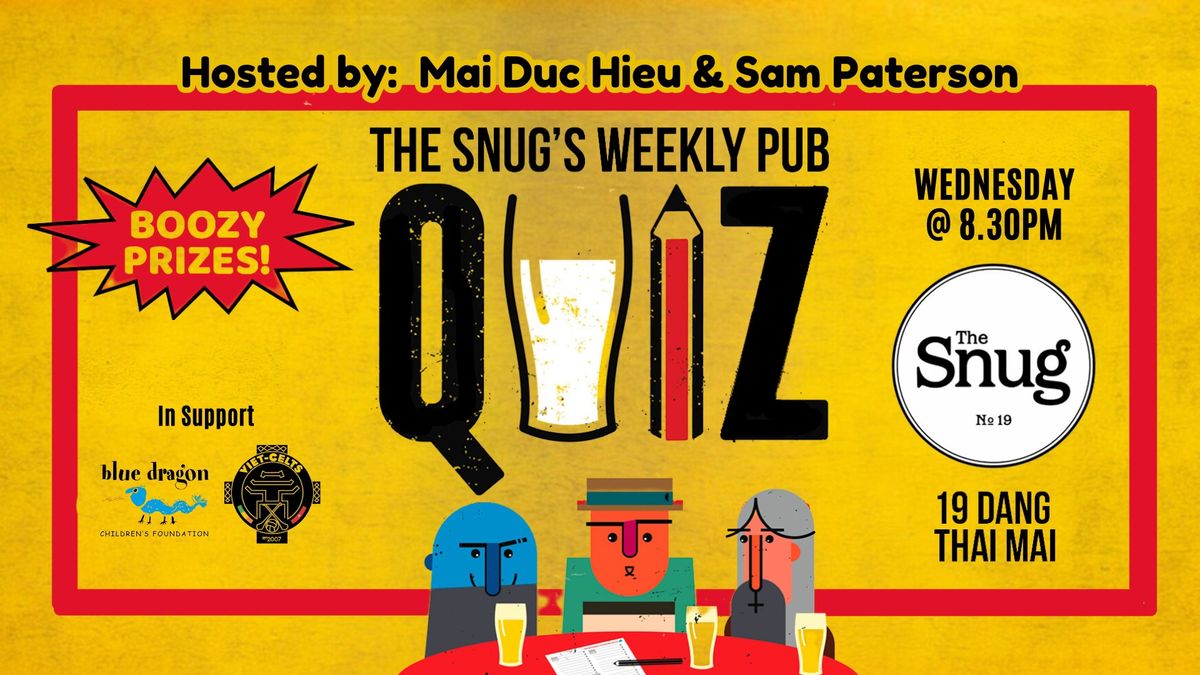 The Snug Charity Pub Quiz hosted by Mai Duc Hieu & Sam Paterson