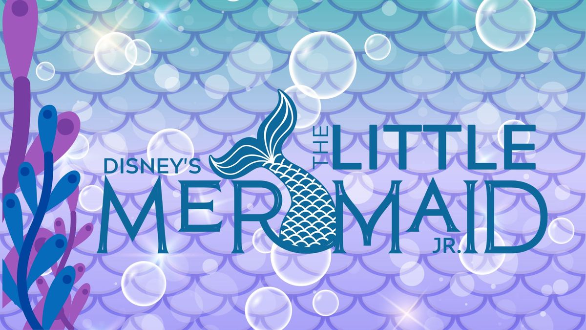 Disney's The Little Mermaid JR. presented by PBA Children's Theatre