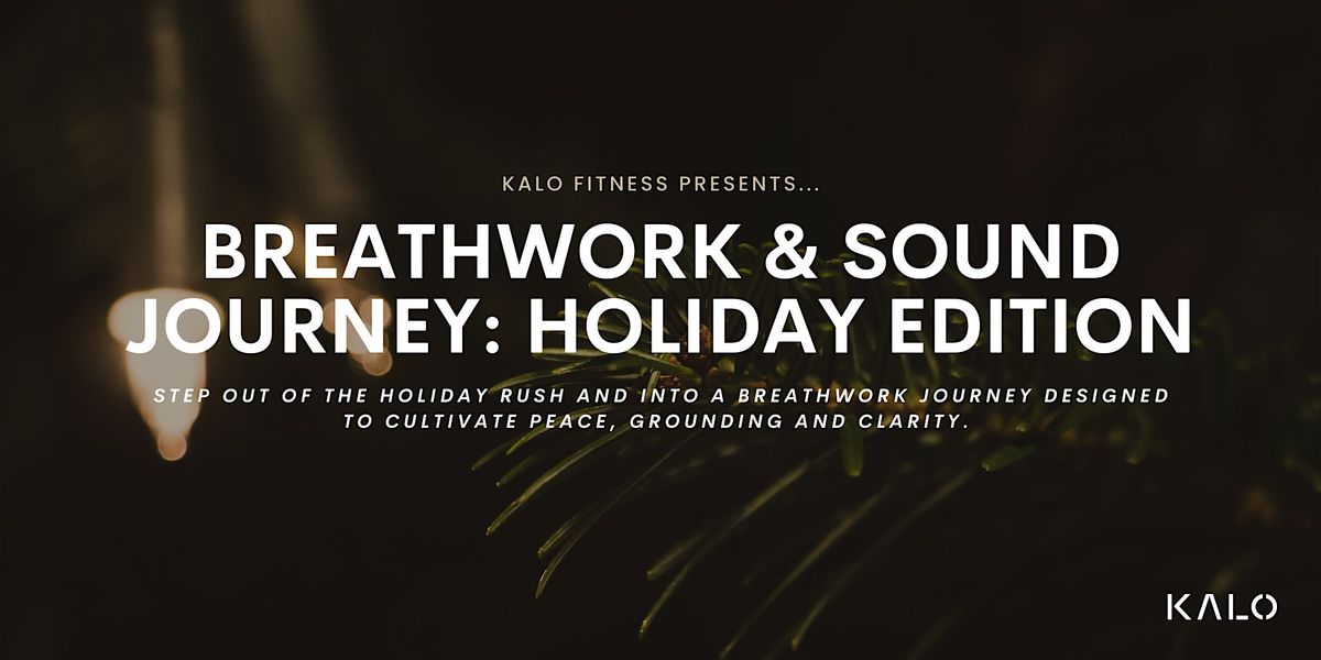 Breathwork & Sound Journey: Holiday Edition