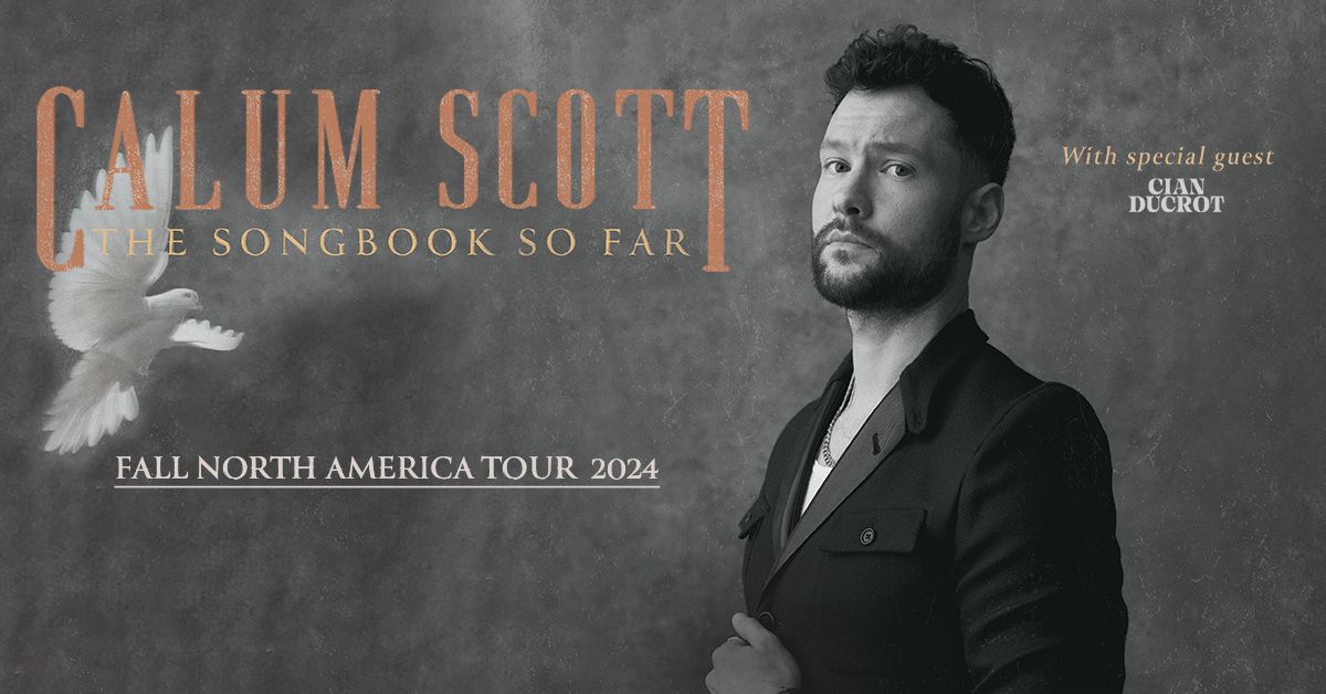 Calum Scott - The Songbook So Far - Fall North America Tour 2024