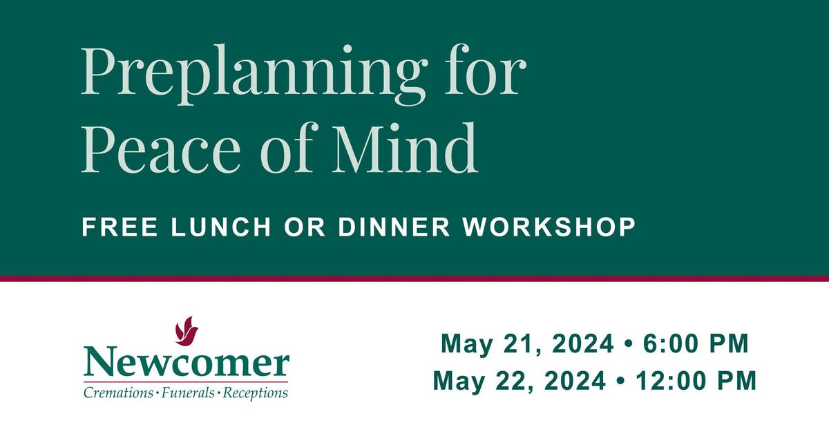 Preplanning For Peace of Mind Free Lunch or Dinner Workshop
