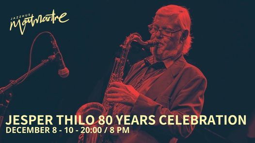 Jesper Thilo 80 Years Celebration