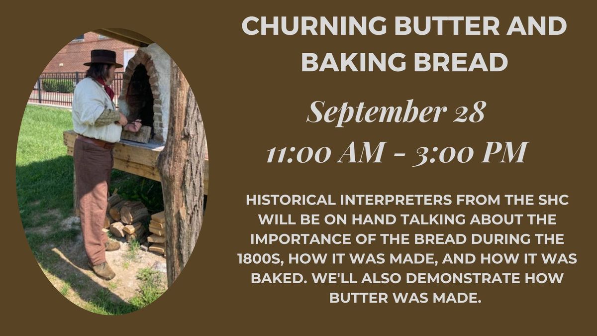 Churning Butter and Baking Bread