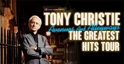 Tony Christie - Avenues & Alleyways - Greatest Hits Tour