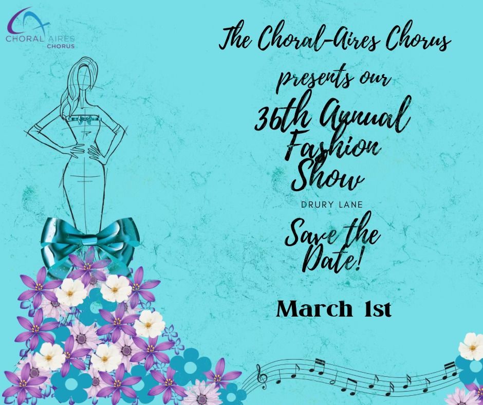 Go The Distance:  Choral-Aires Annual Fashion Show