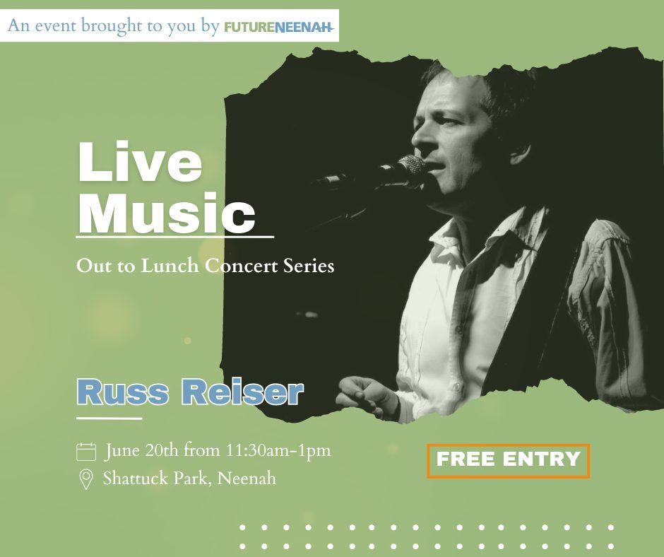 Future Neenah Out to Lunch Concert Series feat. Russ Reiser