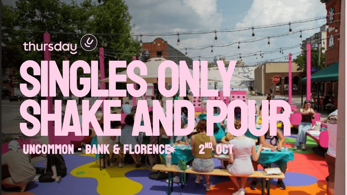 Thursday | Shake &amp; Pour | Uncommon