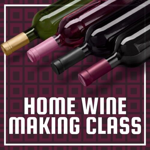 Home Wine Making Class