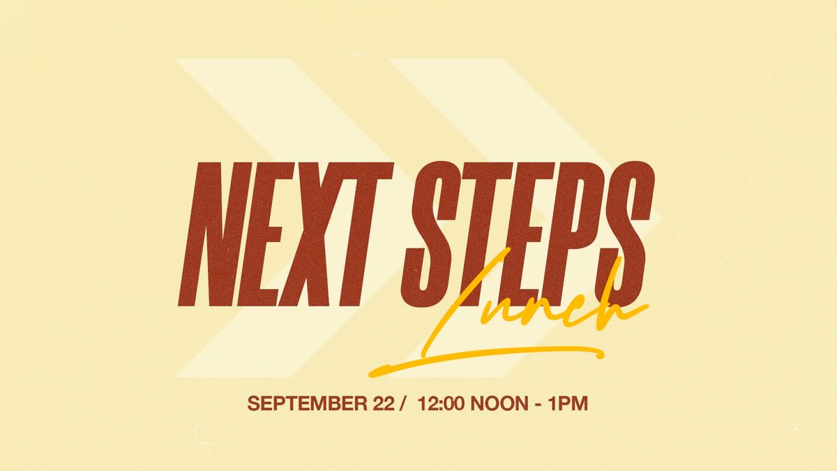 Next Steps Lunch