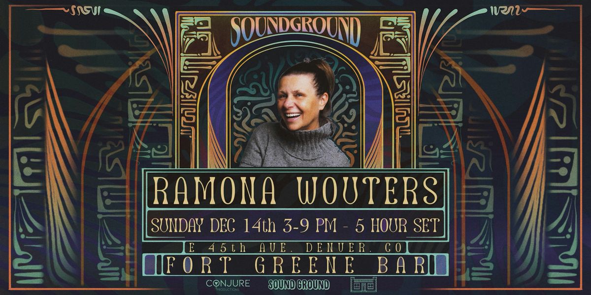 RAMONA WOUTERS (5hr Set) w\/ SOUND GROUND