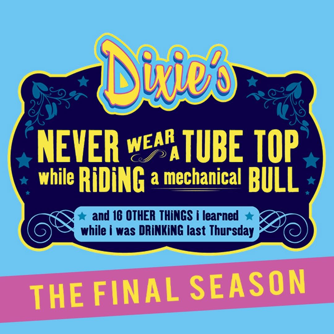 Dixie's Never Wear A Tube Top While Riding A Mechanical Bull - ASL Interpreted & Audio Described