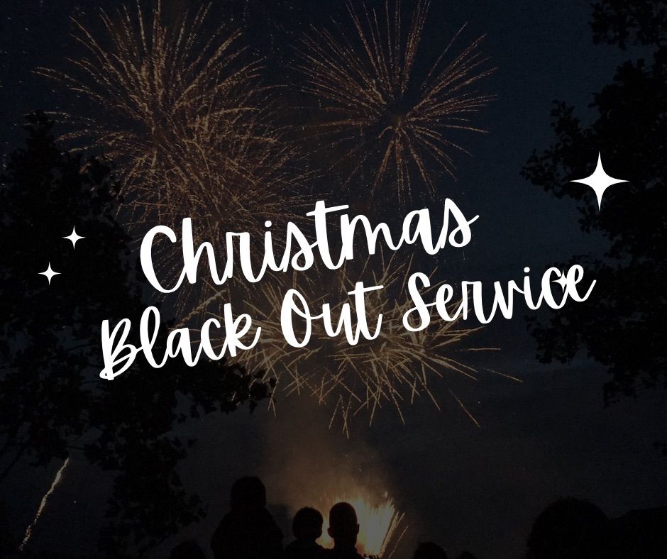 Christmas Black Out Service