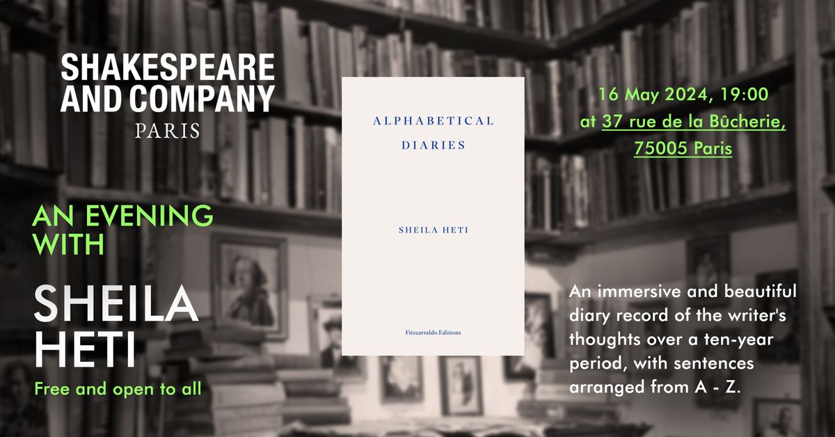 Sheila Heti on Alphabetical Diaries at Shakespeare and Company