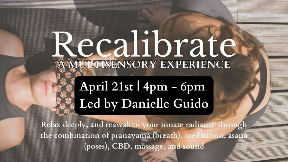 Recalibrate: A Multisensory Yin & CBD Experience