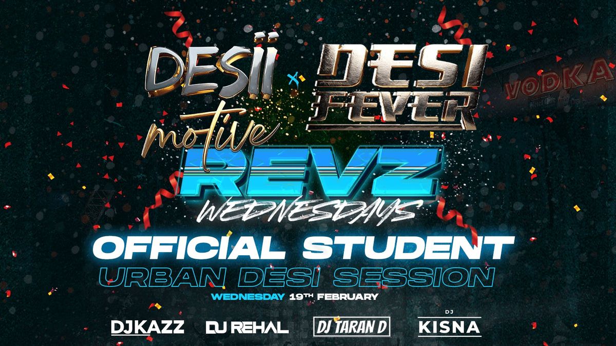 Revz Wednesdays: - The Official Student Urban Desi Social || 100x Ladies Free Entry Guest List || Venue: Revolution Bar || \u00a32.50 Drinks All Night