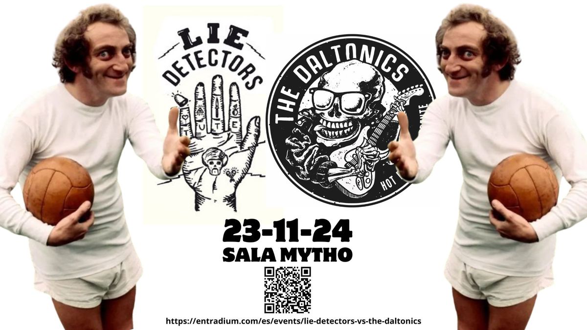 LIE DETECTORS Vs THE DALTONICS