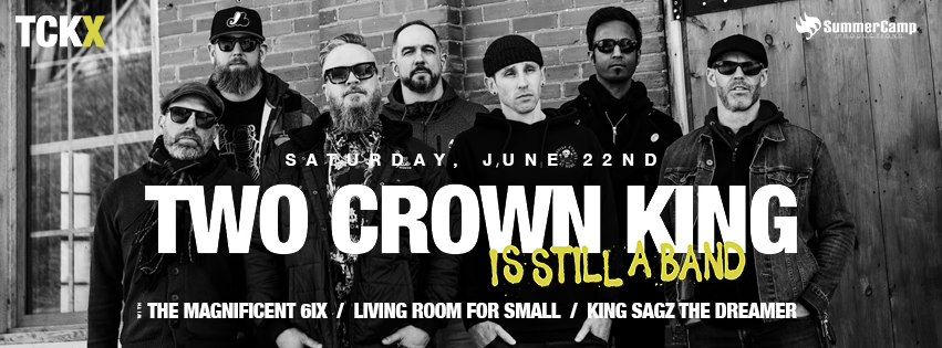 TWO CROWN KING: Is Still A Band - June 22nd @ London Music Hall