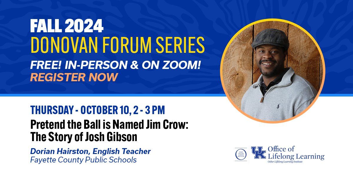 Fall 2024 Donovan Forum Series: The Story of Josh Gibson - Dorian Hairston