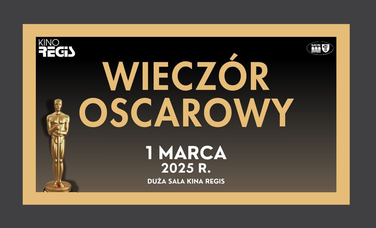 WIECZ\u00d3R OSCAROWY po raz jedenasty \/KINO REGIS\/