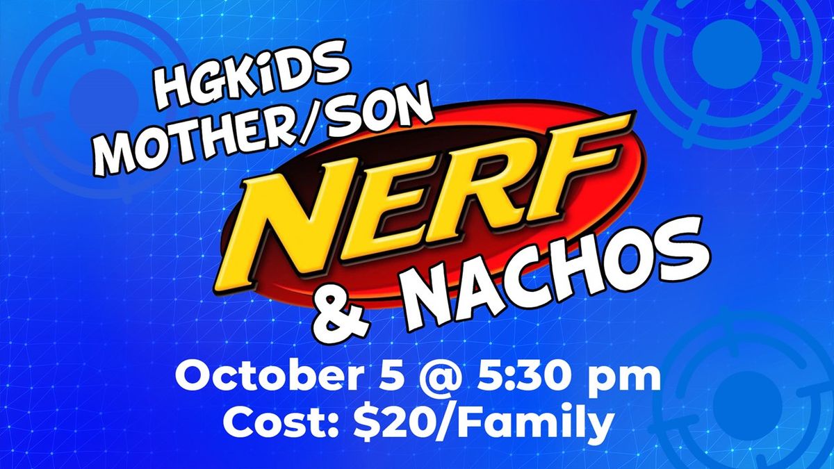 Mother\/Son Nerf and Nachos Night