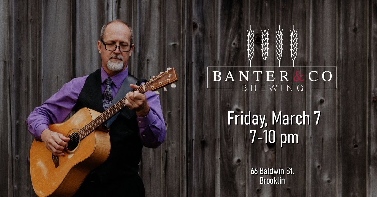 Brian Wride (solo) at Banter & Co. Brewing