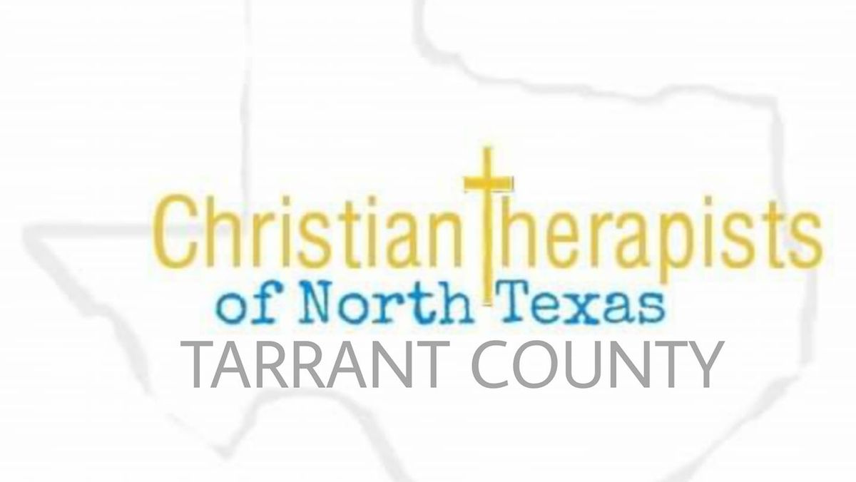 Christian Therapists of North Texas Networking Meeting: Tarrant County