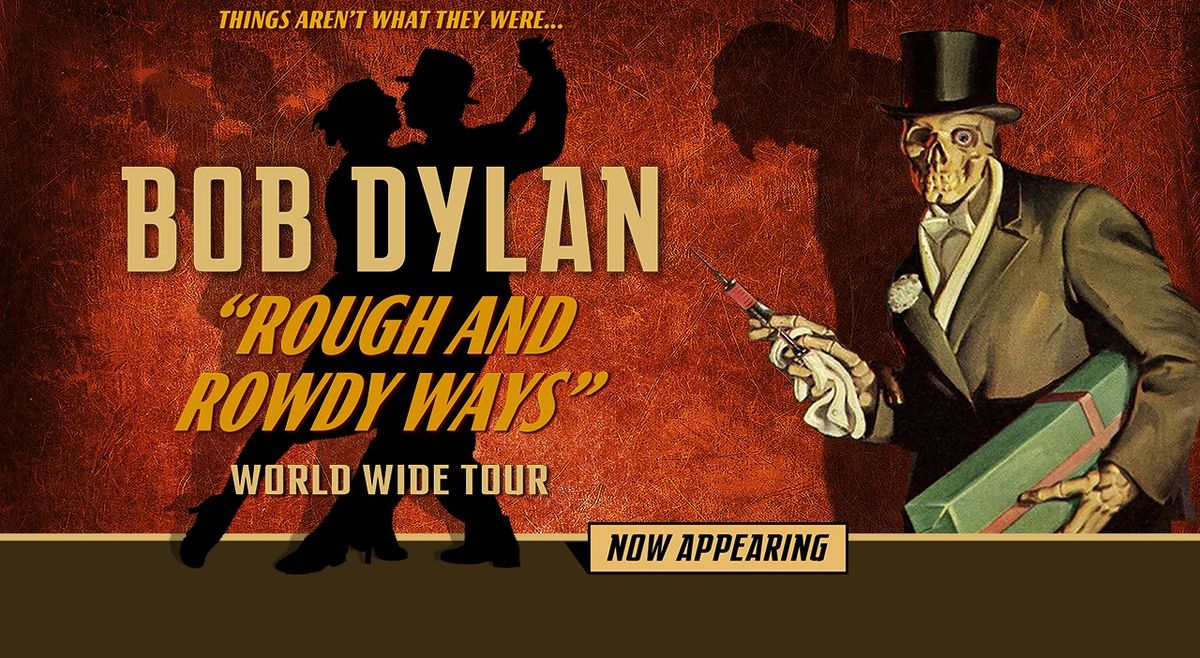 Bob Dylan "Rough And Rowdy Ways Tour"