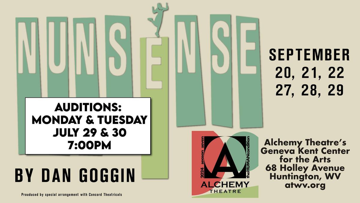 ALCHEMY AUDITIONS - The Musical NUNSENSE! - Dir. by Helen Freeman - Mon. 7\/29 & Tues. 7\/30 - 7PM